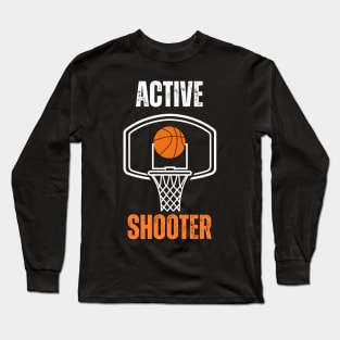 Active shooter basketball Long Sleeve T-Shirt